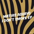 Matias Aguayo - I Don't Smoke