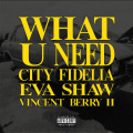 What U Need (Explicit)