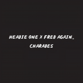Headie One、Fred again.. - Charades