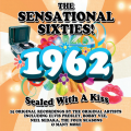 Sensational 60s - 1962 Sealed With A Kiss