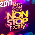 2017 Non Stop Party: Let's Dance (Explicit)