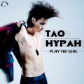 Tao Hypah - Play the Girl