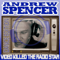 Andrew Spencer - Video Killed The Radio Star