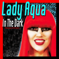 Lady Aqua - Hold It Against Me