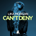 Lika Morgan - Can't Deny