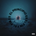 El Principio Es el Fin y el Fin Es el Principio (Explicit)