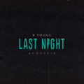 Last Night (Acoustic|Explicit)