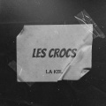 Wilo - La KBL (Les crocs)(Explicit)