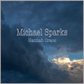 Michael Sparks - Hannah Grace