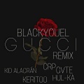 blackyouel、Gvte、Kid Alacrán、CRP、Kerit000、Hul-ka Music - Gucci