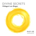 Riley Lee、Hildegard von Bingen - Item De Virginibus