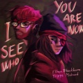 I See Who You Are Now (feat. Trippz Michaud)(Explicit)