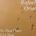 To That Floor Girl Now