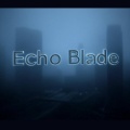 Echo Blade - Of You