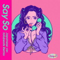 Say So (Japanese Version) (remix：tofubeats)