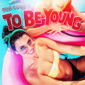 To Be Young (Explicit)