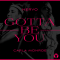 NERVO、Carla Monroe - Gotta Be You
