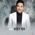 Châu Khải Phong - Tình Cứ Như Vậy Đi