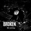 Mr Md boy、Cassius - BROKEN (feat. Shanice & Cassius)(Explicit)