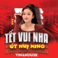 Tết Vui Nha (Vinahouse)