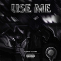 Use Me (Slowed + Reverb|Explicit)