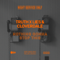 Cloverdale、Truth x Lies - Nothing Gonna Stop This