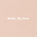 Stella, My Dear