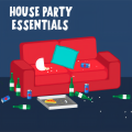 House Party Essentials (Explicit)