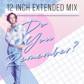 Do You Remember? (12 Inch Extended Mix) [Explicit]