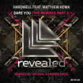 Hardwell、Matthew Koma - Dare You