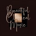 Beautiful Classical Music