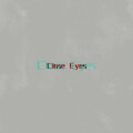 Close Eyes