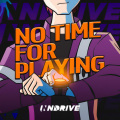 No Time for Playing (Extended Mix)