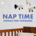 Nap Time Songs for Toddlers