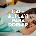 Dale al play!: Para dormir