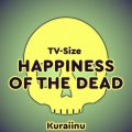 Kuraiinu - Happiness of the Dead