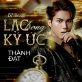 Thành Đạt - Chỉ Là Đã Từng