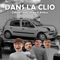 Dans la Clio (feat. Hugo & Arthur) [Explicit]