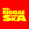 Mix: Reggae and Ska (Explicit)