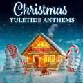 Classic Yuletide Anthems