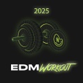 EDM Workout 2025 (Explicit)