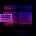 SLEEP TONIGHT (THIS IS THE LIFE)(After Hours Remix|Explicit)