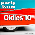 Oldies 10 - Party Tyme (Vocal Versions)