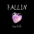 Slow先森 - FALLIN