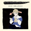 Dio Brando - Dio sings Never Gonna Give You Up