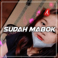 DJ Desa、DJ Gemas - Sudah Mabok (Full Bass)