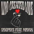 Who Created Love (feat. Midian)(Acoustic Version)