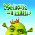 Shrek the Third (Motion Picture Soundtrack) (怪物史瑞克3 电影原声带)