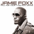 Drake、Jamie Foxx - Fall For Your Type