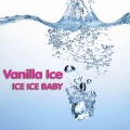 Vanilla Ice - Ice Ice Baby